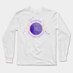 Universal Entrepreneur: Energetically Infused Design Long Sleeve T-Shirt